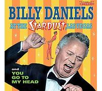 Billy Daniels - at the Stardust Las Vegas/You Go to My Head - CD - G4z