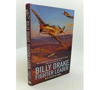 Billy Drake, Fighter Leader: The Autobiography of Group Captain B. Drake Dso, Dfc & Bar, Dfc (Us)