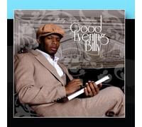 Billy Drease Williams - Good Evening Billy