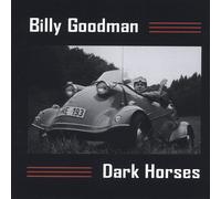 Billy Goodman - Dark Horses