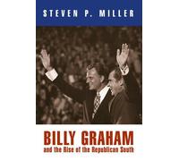 Billy Graham And The Rise Of The Republican South