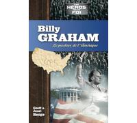 Billy Graham Le pasteur de l'Amérique - Série Les héros de la foi