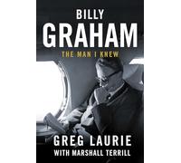 Billy Graham: The Man I Knew