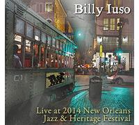 Billy Iuso - Live at Jazz Fest 2014