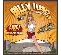 Billy Iuso & Restless Natives - Live in New Orleans When Can I Come Home