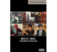 Billy Joel L'histoire du Piano Man - Dominique Grandfils - Camion Blanc Eds - broché - Partition