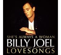 Billy Joel - She S Always a Woman: Love Song [Import]