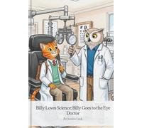 Billy Loves Science: Billy Goes to the Eye Doctor!