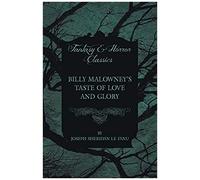 Billy Malowney's Taste Of Love And Glory