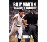 Billy Martin: The Anatomy of Combustion