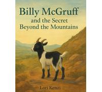 Billy McGruff and The Secret Beyond The Mountains (Book 2 in the Tiltagoona Station Series): A delightful outback story of friendship, courage, and ... - Australian children’s picture book ages 2-6