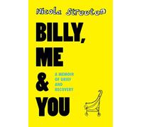 Billy, Me & You: A Memoir of Grief and Recovery