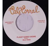 BILLY MIZE / B. GOODE W/ DANNY ZELLA BAND - planet called desire / desire 45 rpm single