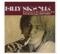 Billy Nicholls [1967-2004] - Forever's No Time at All