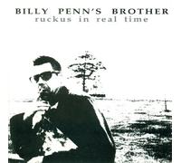 Billy Penn's Brother & The Telephone Church - Ruckus In Real Time [UK Import]