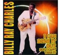 Billy Ray Charles - Can Dish Out But I Can't Take It