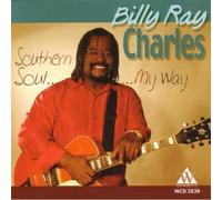 Billy Ray Charles - Southern Soul My Way
