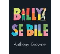 Billy se bile - Anthony Browne - Ecole Des Loisirs - broché - album jeunesse