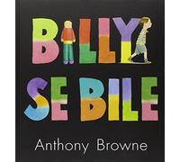 Billy se bile de Browne. Anthony (2006) Relié