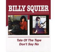 Billy Squier - Tale Of The Tape/Don't Say No [Cd]