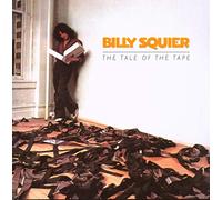 Billy Squier - The Tale of the Tape