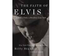 Billy Stanley The Faith of Elvis (Poche)
