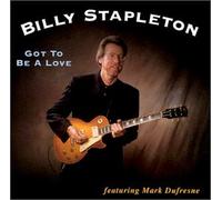 Billy Stapleton - Got To Be A Love (US Import)