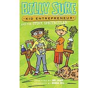 Billy Sure Kid Entrepreneur And The Stink Spectacular