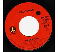 Billy Swan 45 RPM I'd Like to Work for You / I'm Her Fool