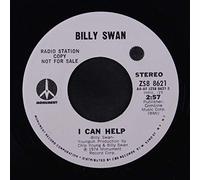 BILLY SWAN - I Can Help / Ways of a Woman in Love