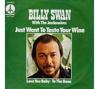 Billy Swan with The Jordanaires - Just want to taste your wine / Love you Baby-To the Bone
