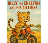 BILLY THE CHEETAH AND HIS DIRT BIKE