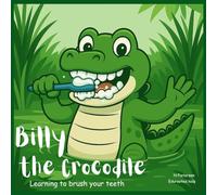 Billy the Crocodile: Learning to brush your teeth