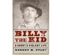 Billy the Kid by Robert M. Utley Robert M. Utley (Auteur)