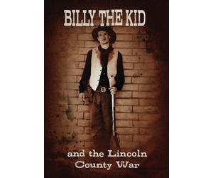 Billy The Kid And The Lincoln County War