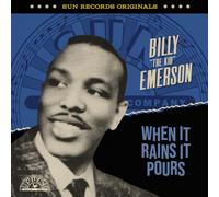 Billy the Kid Emerson - Sun Records Originals: When It Rains It Pours