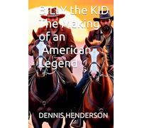 Billy the Kid: The Making of an American Legend