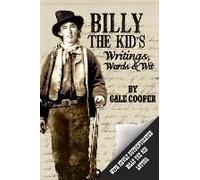 Billy The Kid's Writings, Words, And Wit