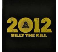 Billy the Kill - 2012 [Import]