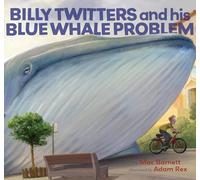 Mac Barnett – Billy Twitters and His Blue Whale Problem – Hyperion