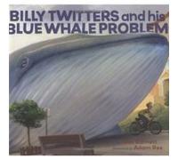 Billy Twitters and His Blue Whale Problem by Mac Barnett Mac Barnett (Auteur)
