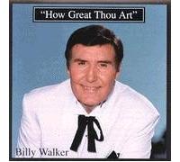Billy Walker - How Great Thou Art