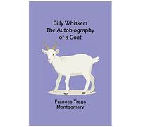 Billy Whiskers; The Autobiography Of A Goat