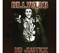 BILLYCLUB - NO Justice [Import]