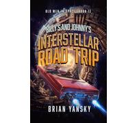 Billy's and Johnny's Interstellar Road Trip: humorous fantasy sci fi space opera