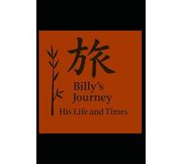 Billy's Journey His Life and Times