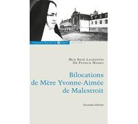 Bilocations De Mère Yvonne-Aimée De Malestroit - Etude Critique En Référence À Ses Missions