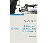 Bilocations de Mère Yvonne-Aimée de Malestroit: Etude critique en référence à ses missions