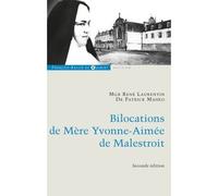 Bilocations de Mère Yvonne-Aimée de Malestroit - Etude critique en référence à ses missions - Patrick Mahéo - F.x. De Guibert - Livre