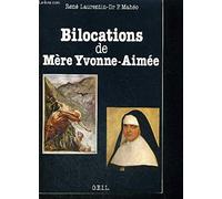 Bilocations de mère Yvonne-Aimée: Étude critique en référence à ses missions